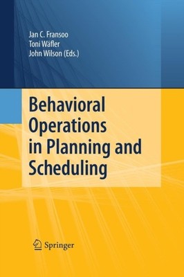 BEHAVIORAL OPERATIONS IN PLANNING AND SC by FRANSOO, JAN C. Paperback Self Help
