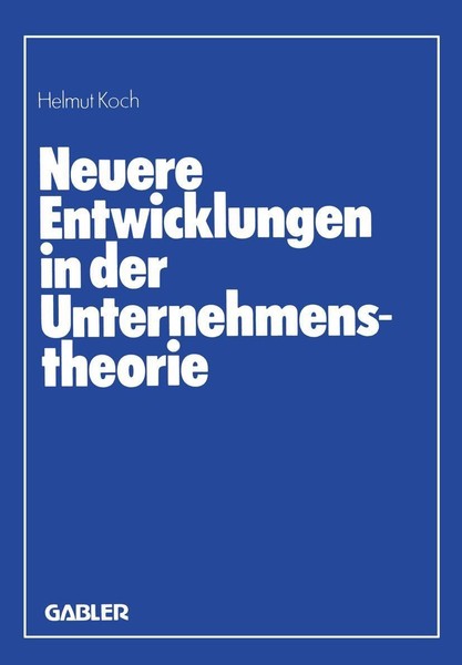 Neuere Entwicklungen In Der Unternehmenstheorie Helmut Koch-image