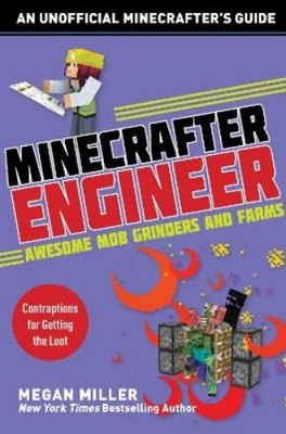 Megan Miller Minecrafter Engineer: Awesome Mob Grinders and Farms (Taschenbuch)