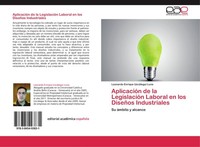 AplicacióN De La LegislacióN Laboral En Los DiseñOs Industriales Leonardo Enriqu