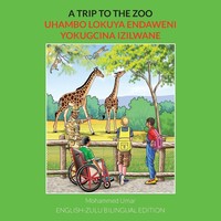 A Trip To The Zoo English-Zulu Bilingual Edition Mohammed Umar Taschenbuch ?