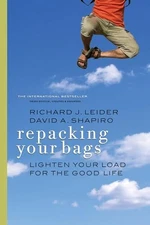 Repacking Your Bags: Lighten Your L..., Shapiro, David 