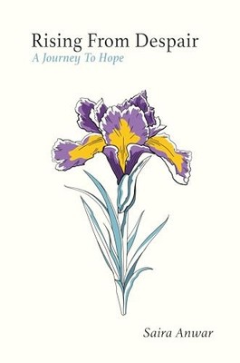 Saira Anwar - Rising From Despair   A Journey To Hope - Paperback - J245z
