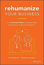 Rehumanize Your Business : How Personal Videos Accelerate Sales a