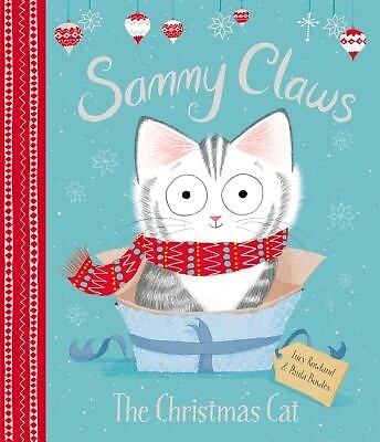 Sammy Claws: The Christmas Cat: A Christmas Holiday Book for Kids Rowland, Lucy