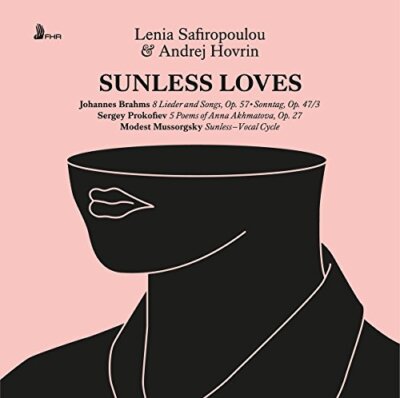 Safiropoulou Lenia - Sunless Loves - Brahms, Mussorgsky, Prokofiev Songs [CD]