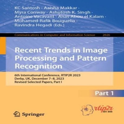 Recent Trends in Image Processing and Pattern Recognition 6th Int