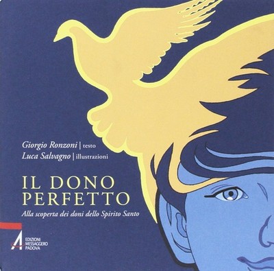 Giorgio Ronzoni Il dono perfetto. Alla scoperta dei doni dello Spiri (Paperback)