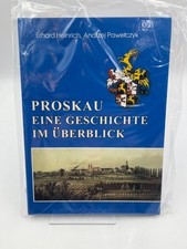 Proskau : eine Geschichte im Überblick Erhard Heinrich/Andrzej Pawe?czyk. [Übers