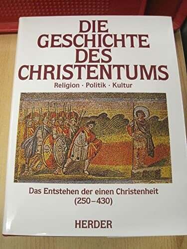Das Entstehen der einen Christenheit (250-430) Buch Verlag Herder