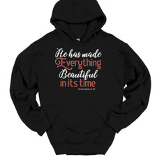 He Has Made Everything Beautiful Hooded Sweatshirt Hoodie Christian Jesus