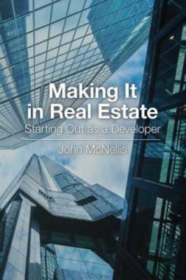 Making It in Real Estate: Starting Out as a Developer - Paperback - GOOD