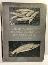Life History and Habits of Salmon Sea-Trout - P. D. Malloch - 1910 - 1st edition