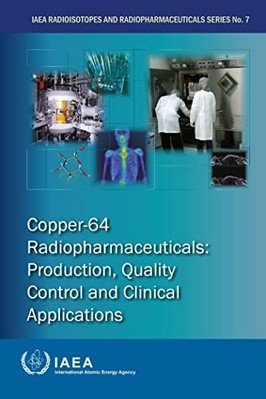 Copper-64 Radiopharmaceuticals: Production, Quality Con -  NEW International A 2