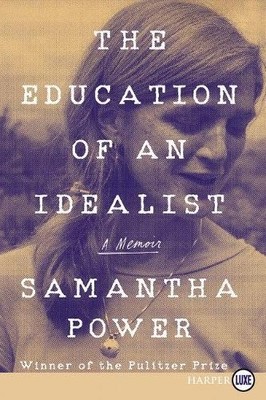 Samantha Power The Education of an Idealist (Taschenbuch)