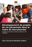 DéVeloppement De Projets De Vie Personnels Dans Le Cadre Du BaccalauréAt CedeñO