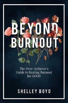 Beyond Burnout by Shelley Boyd - 9781636987132