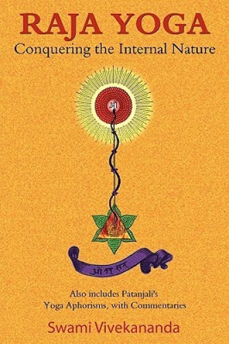 Thumbnail - Raja Yoga: Conquering The Internal Nature By Vivekananda, Swami