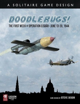 Legion Wargames Doodlebugs!: The First Week of Operation Eisbar, 1944 New In Zip
