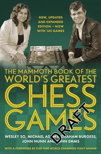 The Mammoth Book of the World's Greatest Chess Games .: New, updated and expanded edition – now with 145 games - Image 4