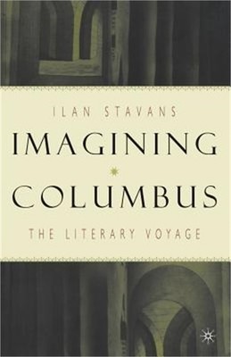 Imagining Columbus: The Literary Voyage (Paperback or Softback)