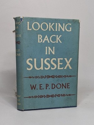 Looking back in sussex | W. E. P. Done | Guter Zustand