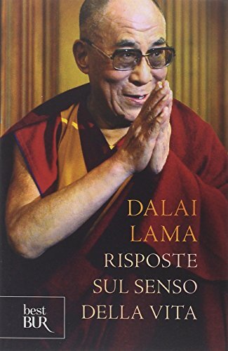 9788817074582 Risposte sul senso della vita - Gyatso Tenzin (Dalai Lama),J. I. C