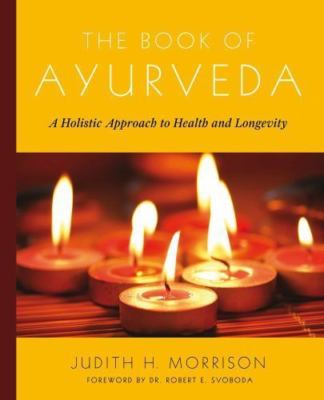The Book of Ayurveda: A Holistic Appr- 9780684800172, paperback, Judith Morrison