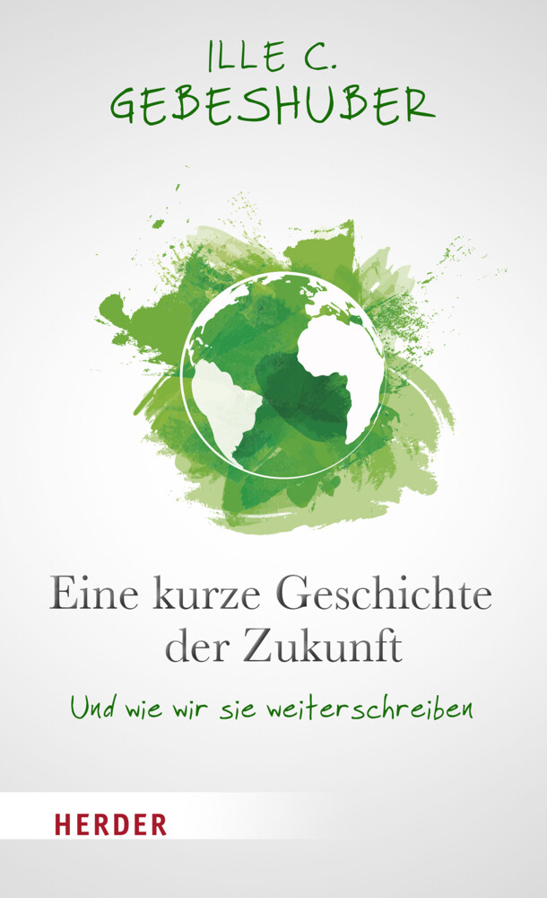 Thumbnail - Ille Gebeshuber | Eine Kurze Geschichte Der Zukunft | Buch | Deutsch