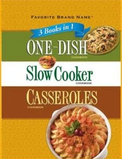 Favorite Brand Name 3 books in 1: One Dish Cookbook, Slow Cooker Coo - VERY GOOD
