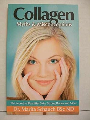 Collagen : Myths & Misconceptions - Paperback, by Schauch Dr. Marita - Very Good