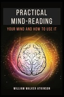 William Walker Atkinson | Practical Mind-Reading | Taschenbuch | Englisch (2021)