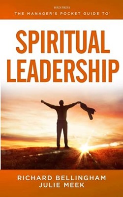 Der Managertaschenführer für spirituelle Führung: Transformation dysfunktionaler O