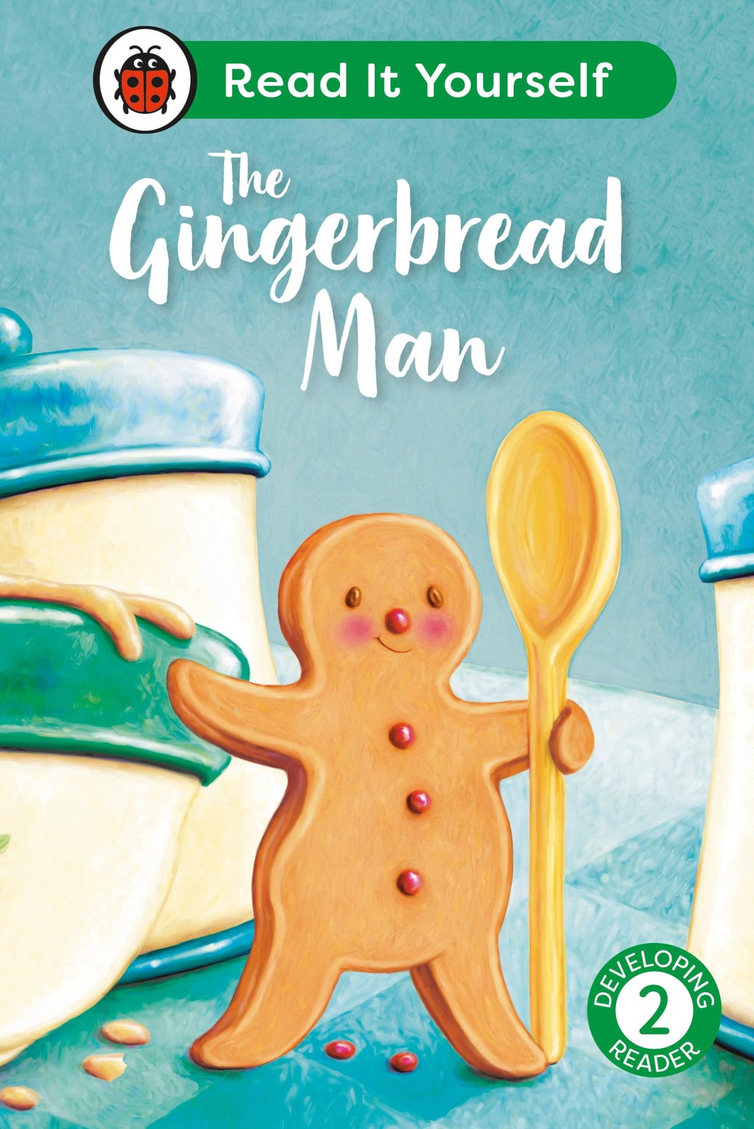 The Gingerbread Man: Read It Yourself - Level 2 Developing Reade