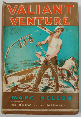 Valiant Venture Marg Nelson Vintage 1958 1st Edition? Hardcover Book DJ Fishing