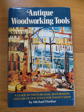 Antique Woodworking Tools by Michael Dunbar - Hardback 1979