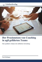 Der Praxisnutzen Von Coaching In Agil GefüHrten Teams Paul StöTtinger Buch 2023