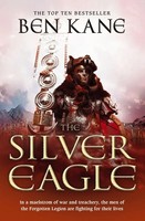 The Silver Eagle | (The Forgotten Legion Chronicles No. 2) | Ben Kane | Englisch