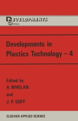 Developments In Plastics Technology--4