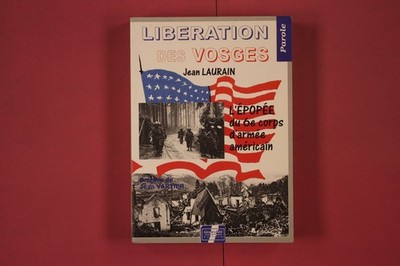313033 Jean Laurain LIBÉRATION DES VOSGES Gérard Louis Éditeur L'épopée du 6e