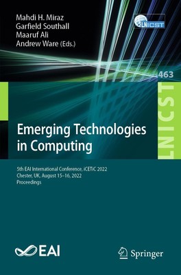 Emerging Technologies in Computing Mahdi H. Miraz