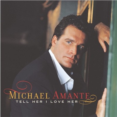 Amante, Michael [Composer]; Danver, Tell Her I Love Her, audioCD