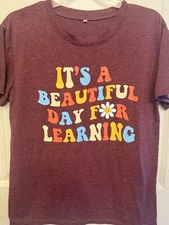 It’s Beautiful Day For Learning Teacher Shirt
