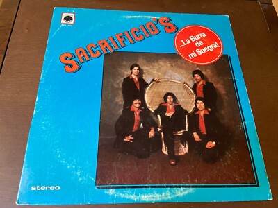 Sacrificio's~La Burra de Mi Suegra!~Rare Latin LP~1981 Arriba~Spanish Language