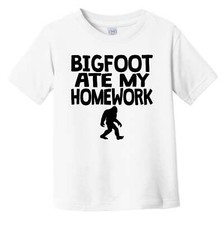 Bigfoot Ate My Homework Funny Sasquatch Infant Toddler T-Shirt