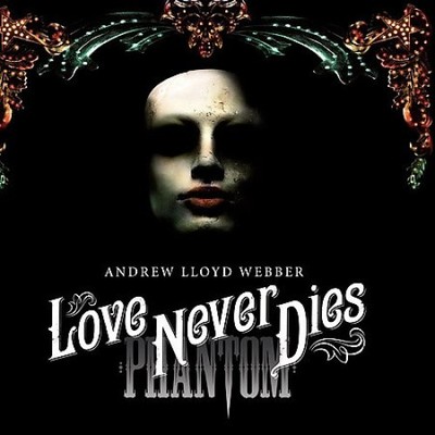 Love Never Dies - O.C.R. by Andrew Lloyd Webber