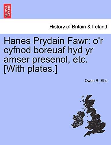 Hanes Prydain Fawr: o'r cyfnod boreuaf hyd yr a. Ellis<| - Foto 1 di 1