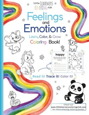 Feelings and Emotions Learn, Color, & Grow Coloring Book! (Little Learners Color