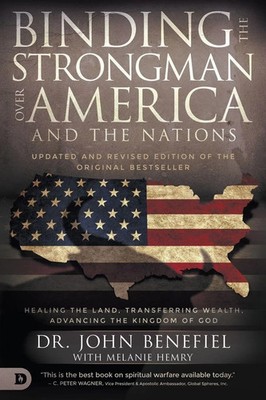 Binding the Strongman over America and the Nations John Benefiel Taschenbuch