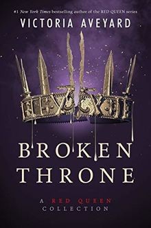 Broken Throne: A Red Queen Collection von Aveyard, ... | Buch | Zustand sehr gut
